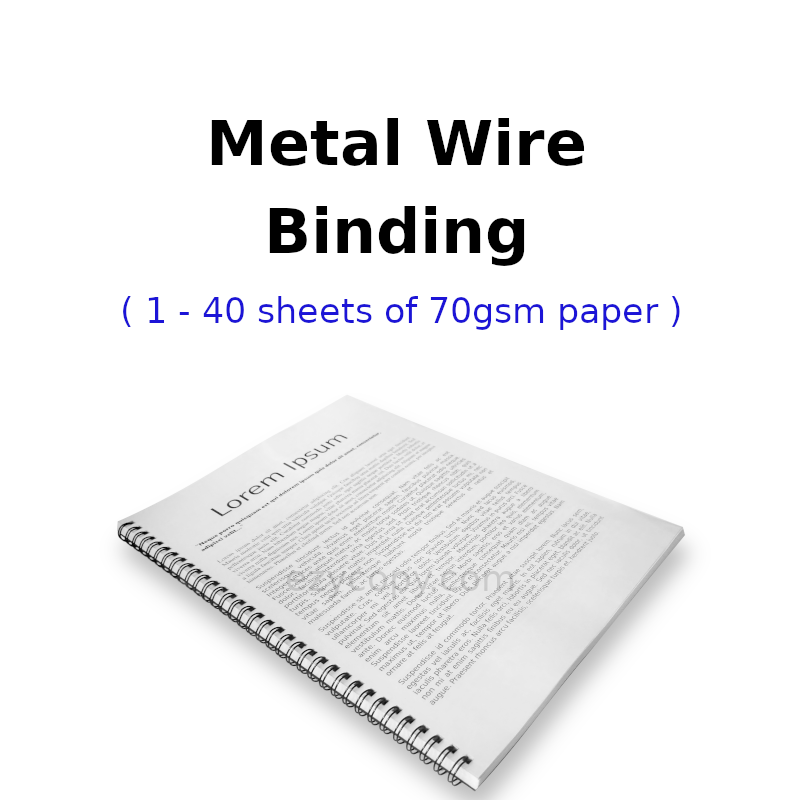 Metal Wire Binding (1 - 40 sheets of 70gsm paper)
